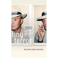Tiny Terror: Why Truman Capote (Almost) Wrote Answered Prayers