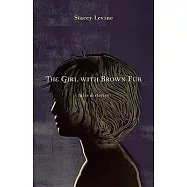 The Girl with Brown Fur: Tales & Stories
