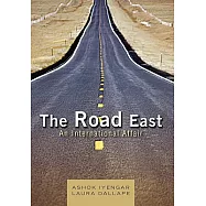 The Road East: An International Affair