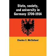 State, Society and University in Germany 1700 1914