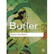 Bodies That Matter: On the Discursive Limits of "Sex"