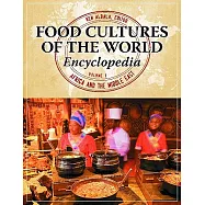 Food Cultures of the World Encyclopedia: [4 Volumes]