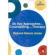 Six Key Approaches to Counselling and Therapy
