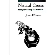Natural Causes: Essays in Ecological Marxism