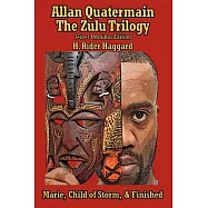 Allan Quatermain: The Zulu Trilogy, Marie / Child of Storm / Finished