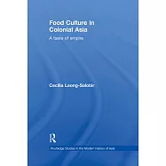 Food Culture in Colonial Asia: A Taste of Empire