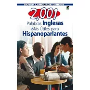 2,001 Palabras inglesas mas utiles para hispanoparlantes / 2,001 Most Useful English Words for Spanish Speakers