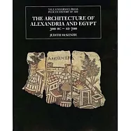 The Architecture of Alexandria and Egypt c. 300 BC To AD 700