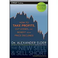 The New Sell and Sell Short: How to Take Profits, Cut Losses, and Benefit from Price Declines