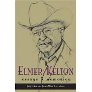 Elmer Kelton: Essays and Memories