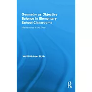 Geometry as Objective Science in Elementary School Classrooms: Mathematics in the Flesh