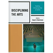 Disciplining the Arts: Teaching Entrepreneurship in Context