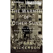 The Warmth of Other Suns: The Epic Story of America’s Great Migration: Library Edition