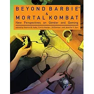 Beyond Barbie and Mortal Kombat: New Perspectives on Gender and Gaming