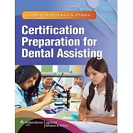 Lippincott Williams & Wilkins’ Certification Preparation for Dental Assisting
