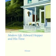 Modern Life: Edward Hopper and His Time