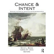 Chance and Intent: Managing the Risks of Innovation and Entrepreneurship