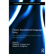 China’s Assiimilationist Language Policy: The Impact on Indigenouis/Minority Literacy and Social Harmony