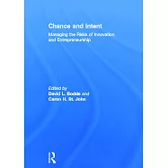 Chance and Intent: Managing the Risks of Innovation and Entrepreneurship