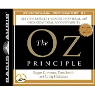 The Oz Principle: Getting Results Through Individual and Organizational Accountability
