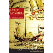 Chinese Circulations: Capital, Commodities, and Networks in Southeast Asia