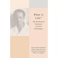 What Is Life?: The Intellectual Pertinence of Erwin Schrodinger