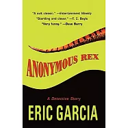 Anonymous Rex: A Detective Story