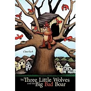 The Three Little Wolves and the Big Bad Boar