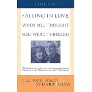 Falling in Love When You Thought You Were Through: A Love Story