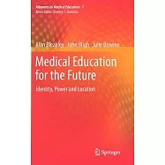 Medical Education for the Future: Identity, Power and Location
