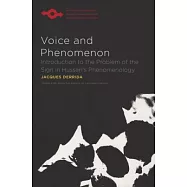Voice and Phenomenon: Introduction to the Problem of the Sign in Husserl’s Phenomenology