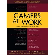 Gamers at Work: Stories Behind the Games People Play
