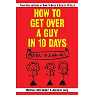 How to Get over a Guy in 10 Days