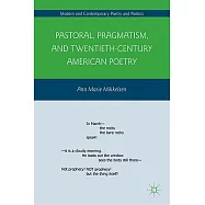 Pastoral, Pragmatism, and Twentieth-Century American Poetry