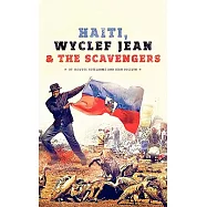 Haiti, Wyclef Jean & the Scavengers