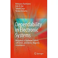 Dependability in Electronic Systems: Mitigation of Hardware Failures, Soft Errors, and Electro-magnetic Disturbances