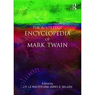 The Routledge Encyclopedia of Mark Twain
