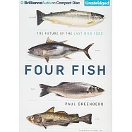 Four Fish: The Future of the Last Wild Food