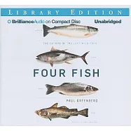 Four Fish: The Future of the Last Wild Food, Library Edition