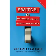 Switch: Como cambiar las cosas cuando cambiar es dificil / How to Change Things When Change Is Hard