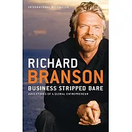 Business Stripped Bare: Adventures of a Global Entrepreneur
