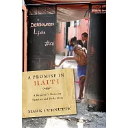 A Promise in Haiti: A Reporter&rsquo;s Notes on Families and Daily Lives