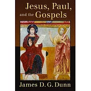 Jesus, Paul, and the Gospels