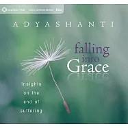 Falling into Grace: Insights on the End of Suffering