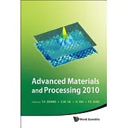 Advanced Materials and Processing 2010: Proceedings of the 6th International Conference on ICAMP Yunnan, P R China, 19