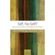 Self, No Self?: Perspectives from Analytical, Phenomenological, and Indian Traditions