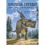 Dinosaur Odyssey: Fossil Threads in the Web of Life