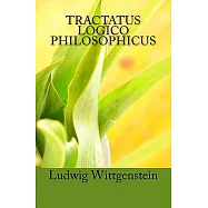 Tractatus Logico Philosophicus: Logical-Philosophical Treatise