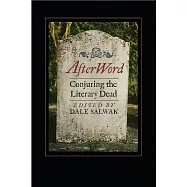Afterword: Conjuring the Literary Dead