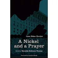 A Nickel and a Prayer: The Autobiography of Jane Edna Hunter